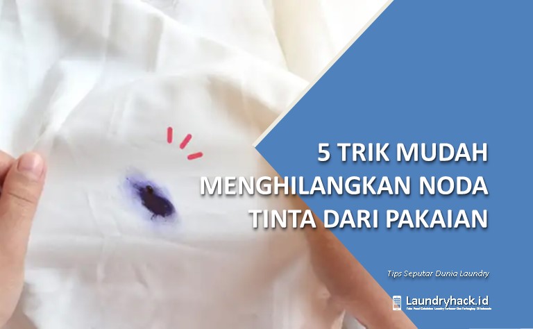 5 Trik Mudah Menghilangkan Noda Tinta dari Pakaian