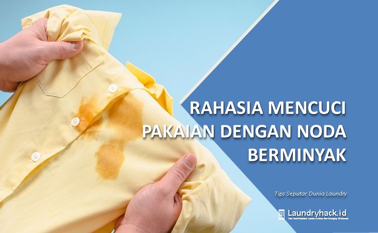 Rahasia Mencuci Pakaian dengan Noda Berminyak