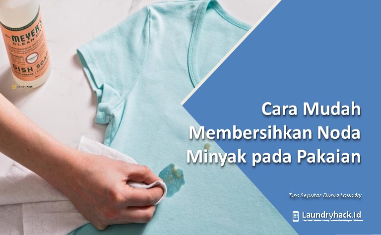 Cara Mudah Membersihkan Noda Minyak pada Pakaian