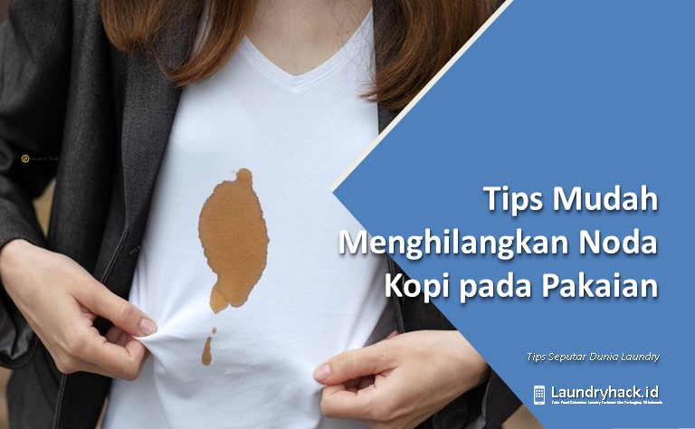 Tips Mudah Menghilangkan Noda Kopi pada Pakaian