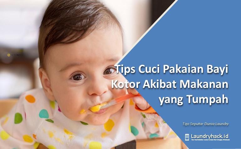 Tips Cuci Pakaian Bayi Kotor Akibat Makanan yang Tumpah