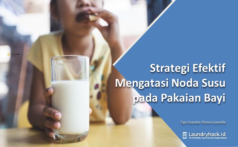Strategi Efektif Mengatasi Noda Susu pada Pakaian Bayi