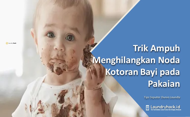 Trik Ampuh Menghilangkan Noda Kotoran Bayi pada Pakaian