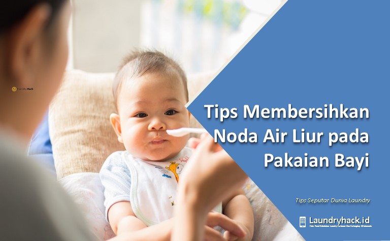 Tips Membersihkan Noda Air Liur pada Pakaian Bayi