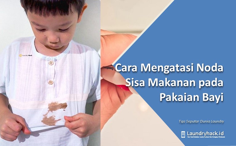 Cara Mengatasi Noda Sisa Makanan pada Pakaian Bayi