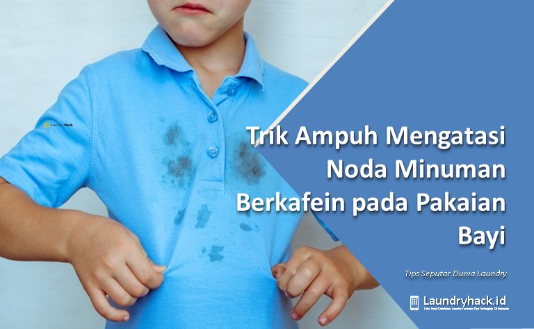 Trik Ampuh Mengatasi Noda Minuman Berkafein pada Pakaian Bayi