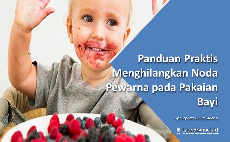 Panduan Praktis Menghilangkan Noda Pewarna pada Pakaian Bayi