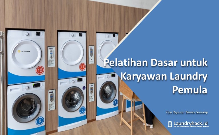 Pelatihan Dasar untuk Karyawan Laundry Pemula