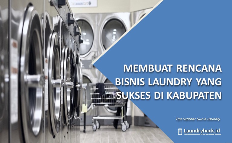 Rencana Bisnis Laundry yang Sukses di Kabupaten