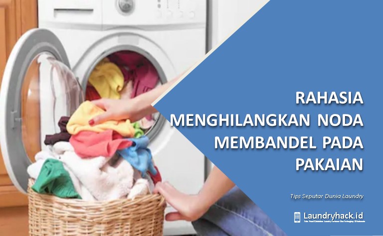 Rahasia Menghilangkan Noda Membandel pada Pakaian
