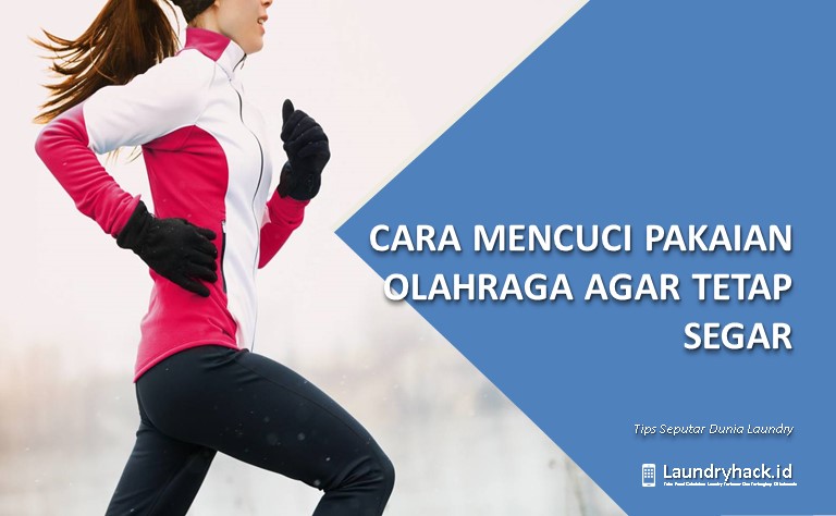 Cara Mencuci Pakaian Olahraga agar Tetap Segar
