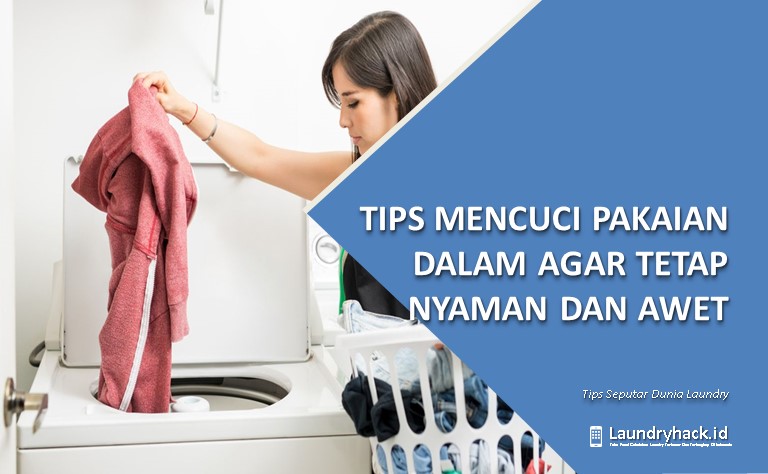 Tips Mencuci Pakaian Dalam agar Tetap Nyaman dan Awet